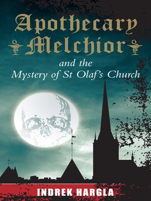 cover image of Apothecary Melchior and the Mystery of St Olaf's Church